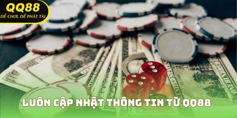 Luôn cập nhật thông tin từ QQ88
