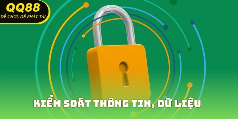 Kiểm soát thông tin, dữ liệu cá nhân là yếu tố cốt lõi