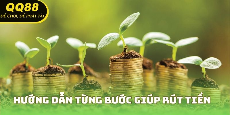 Hướng dẫn từng bước giúp rút tiền QQ88 nhanh, an toàn